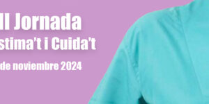 JORNADA ESTIMA’T I CUIDA’T 2024